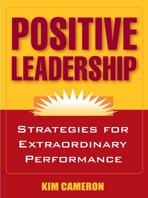 Title details for Positive Leadership by Kim Cameron - Available